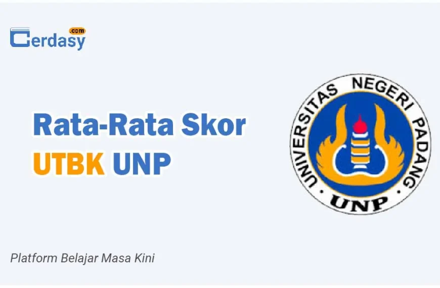 Rata Rata Nilai Skor UTBK UNP