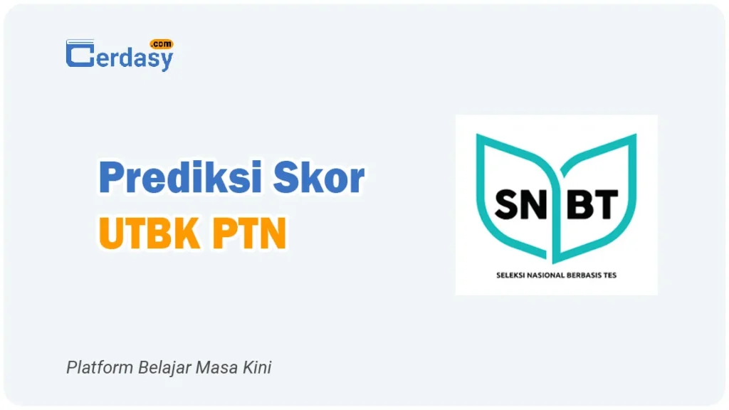Prediksi Nilai Skor UTBK PTN 2025