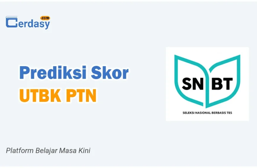 Prediksi Nilai Skor UTBK PTN 2025