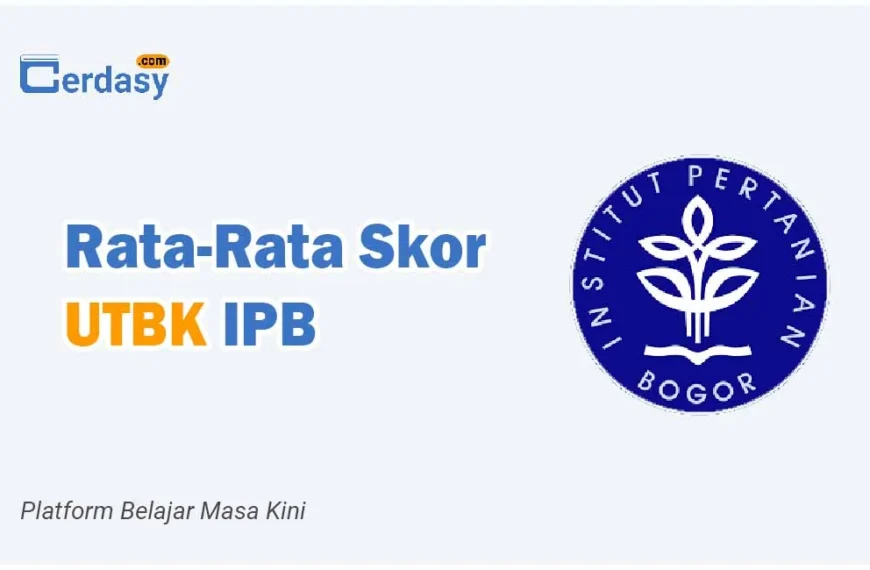 Rata Rata Nilai Skor UTBK IPB