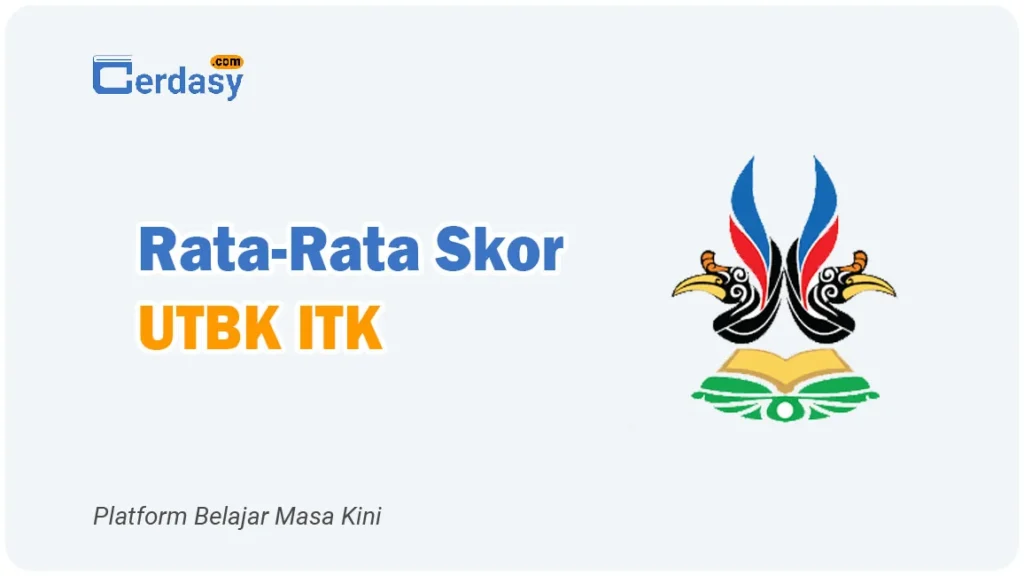 Rata Rata Nilai Skor UTBK ITK