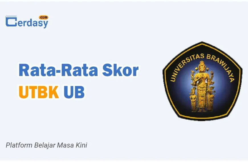 Rata Rata Nilai Skor UTBK UB