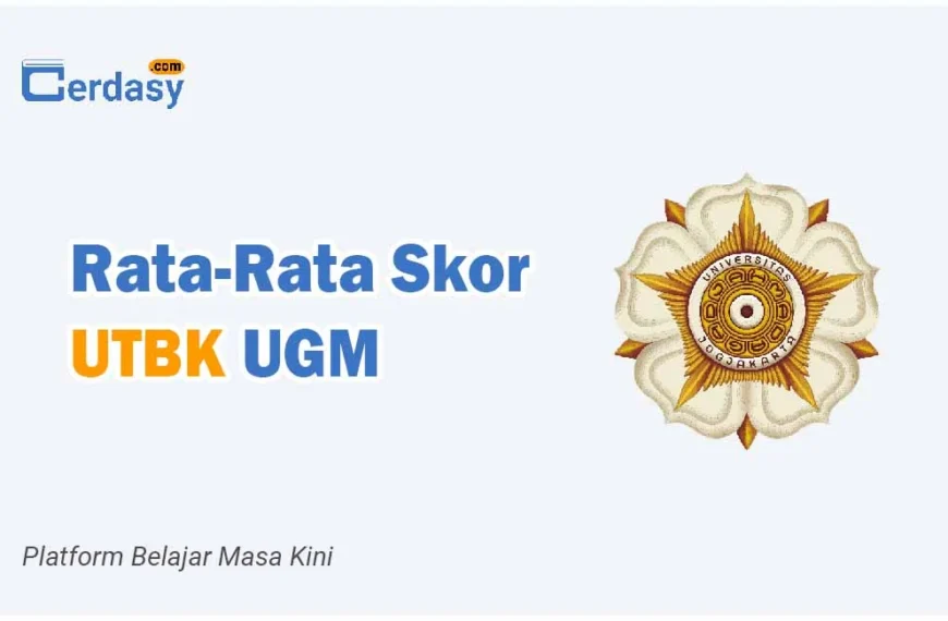 Rata Rata Nilai Skor UTBK UGM