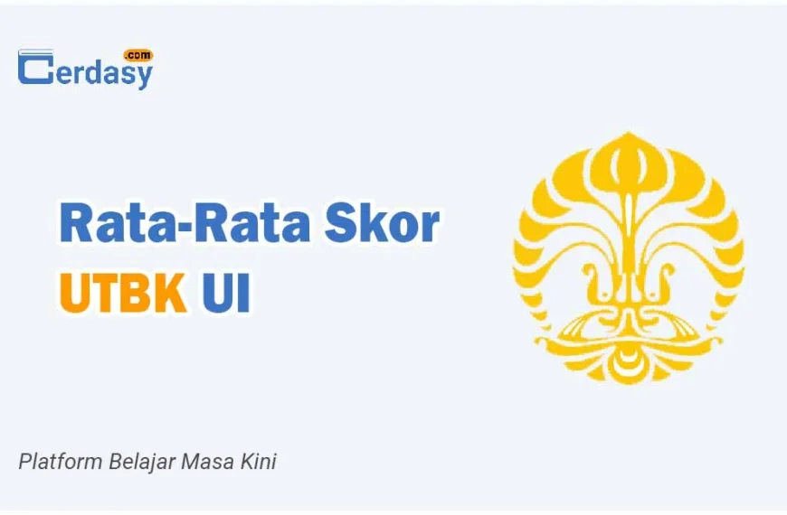 Rata Rata Nilai Skor UTBK UI
