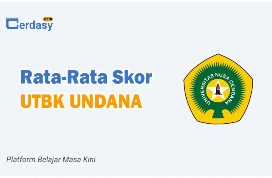 Rata Rata Nilai Skor UTBK UNDANA