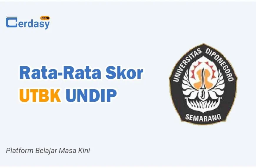 Rata Rata Nilai Skor UTBK UNDIP