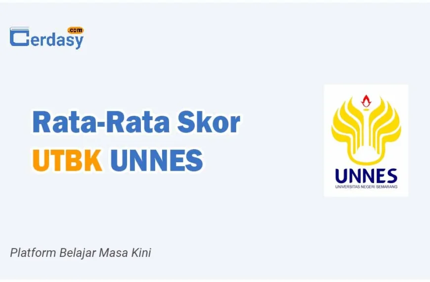 Rata Rata Nilai Skor UTBK UNNES
