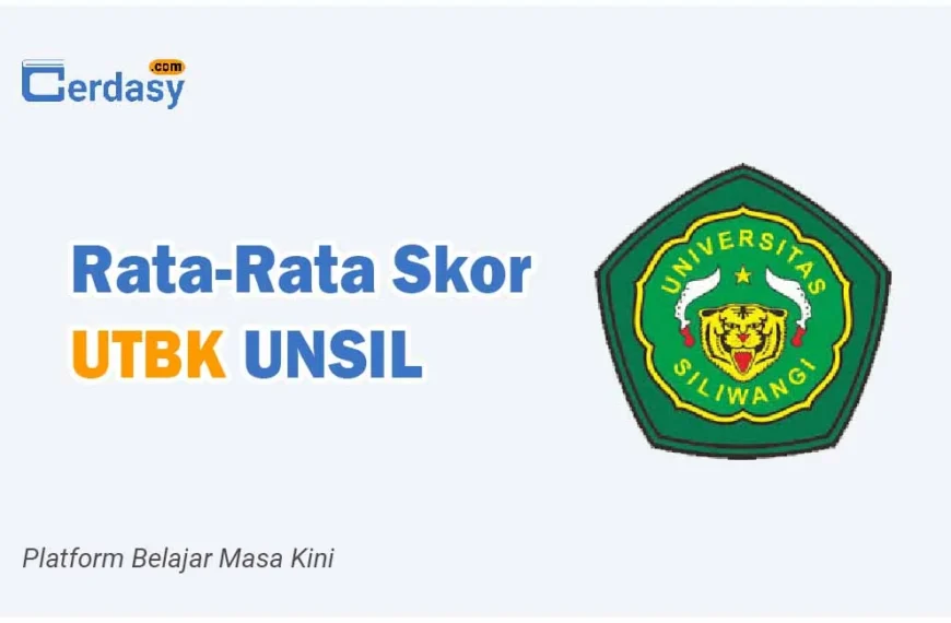 Rata Rata Nilai Skor UTBK UNSIL