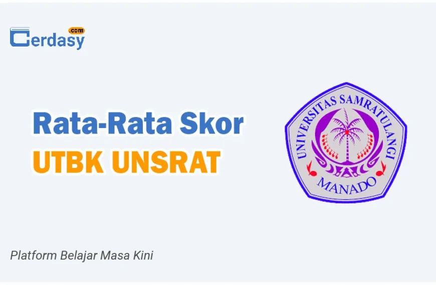 Rata Rata Nilai Skor UTBK UNSRAT