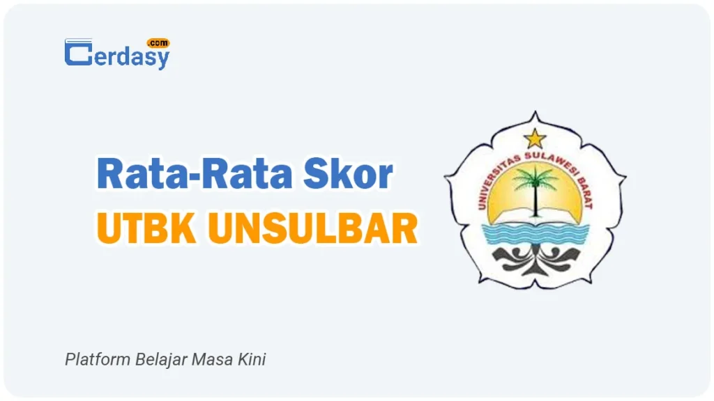 Rata Rata Nilai Skor UTBK UNSULBAR