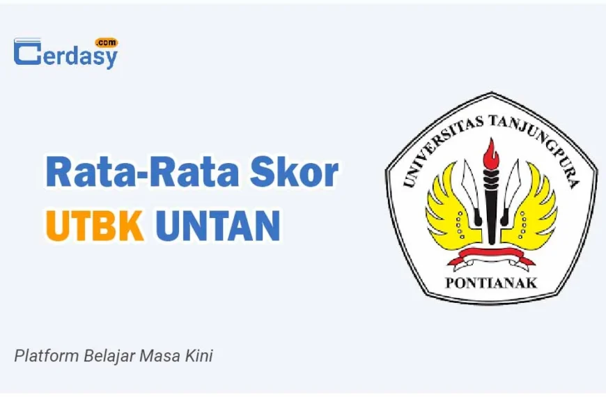 Rata Rata Nilai Skor UTBK UNTAN