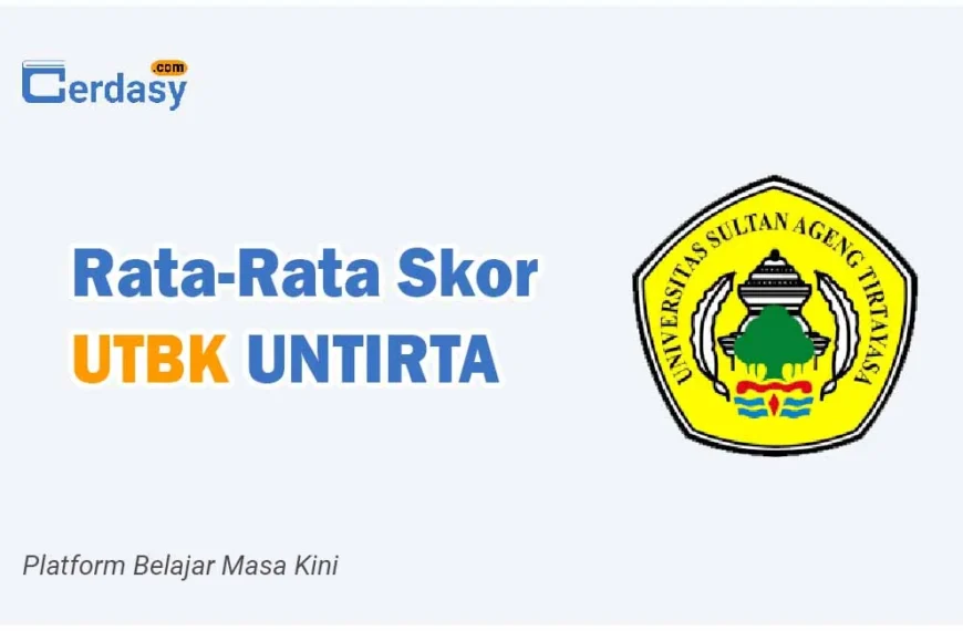 Rata Rata Nilai Skor UTBK UNTIRTA