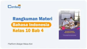 Rangkuman Materi Bahasa Indonesia Kelas 10 Bab 4