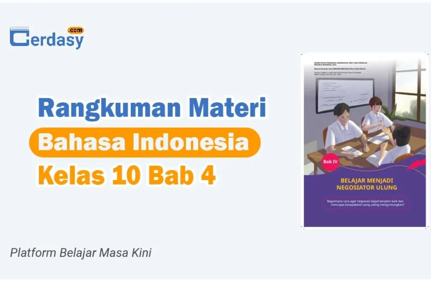 Rangkuman Materi Bahasa Indonesia Kelas 10 Bab 4