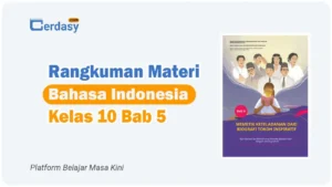 Rangkuman Materi Bahasa Indonesia Kelas 10 Bab 5 - Memetik Keteladanan dari Biografi Tokoh Inspiratif