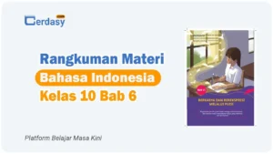 Rangkuman Materi Bahasa Indonesia Kelas 10 Bab 6