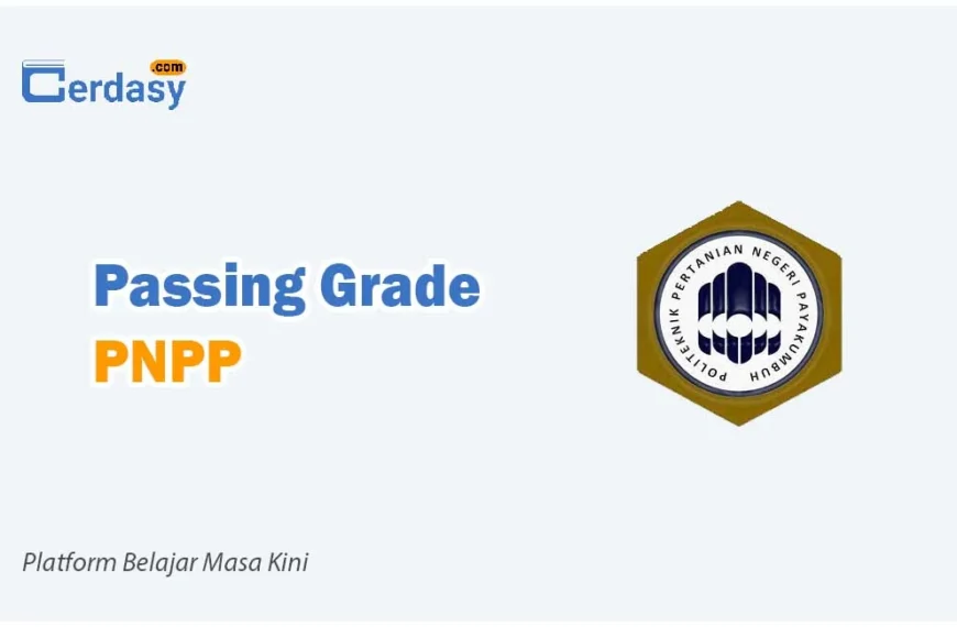 Passing Grade PNPP 2025, (SNBP dan SNBT) Yuk Cek Peluang Masuknya