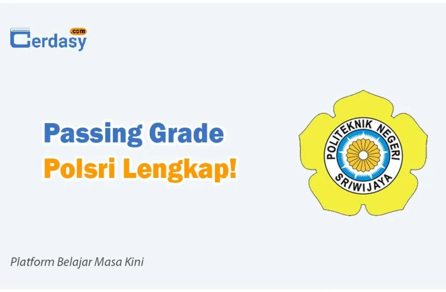 Passing Grade Polsri